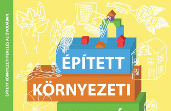 Épített környezeti nevelés az óvodában
